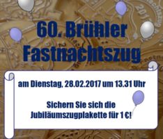 60. Brühler Jubiläums-Fastnachtzug am Dienstag den 28. Februar