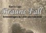 Buchvorstellung: Brauns Fall