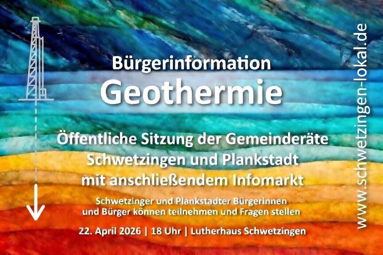 Infoveranstaltung zum geplanten Geothermievorhaben in Schwetzingen / Plankstadt