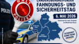 Länderübergreifender Fahndungs- und Sicherheitstag am 6. Mai