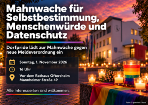 Dorfpride: Mahnwache für Selbstbestimmung, Menschenwürde und Datenschutz